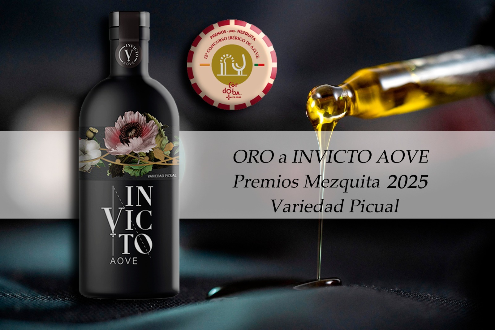 INVICTO AOVE oro en la Variedad Picual en el 12° Concurso Ibérico a la Calidad del AOVE Premios Mezquita 2025 1